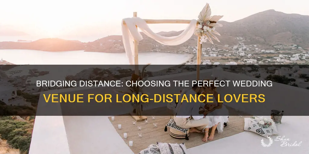 how to decide wedding location for long distance relaitonships