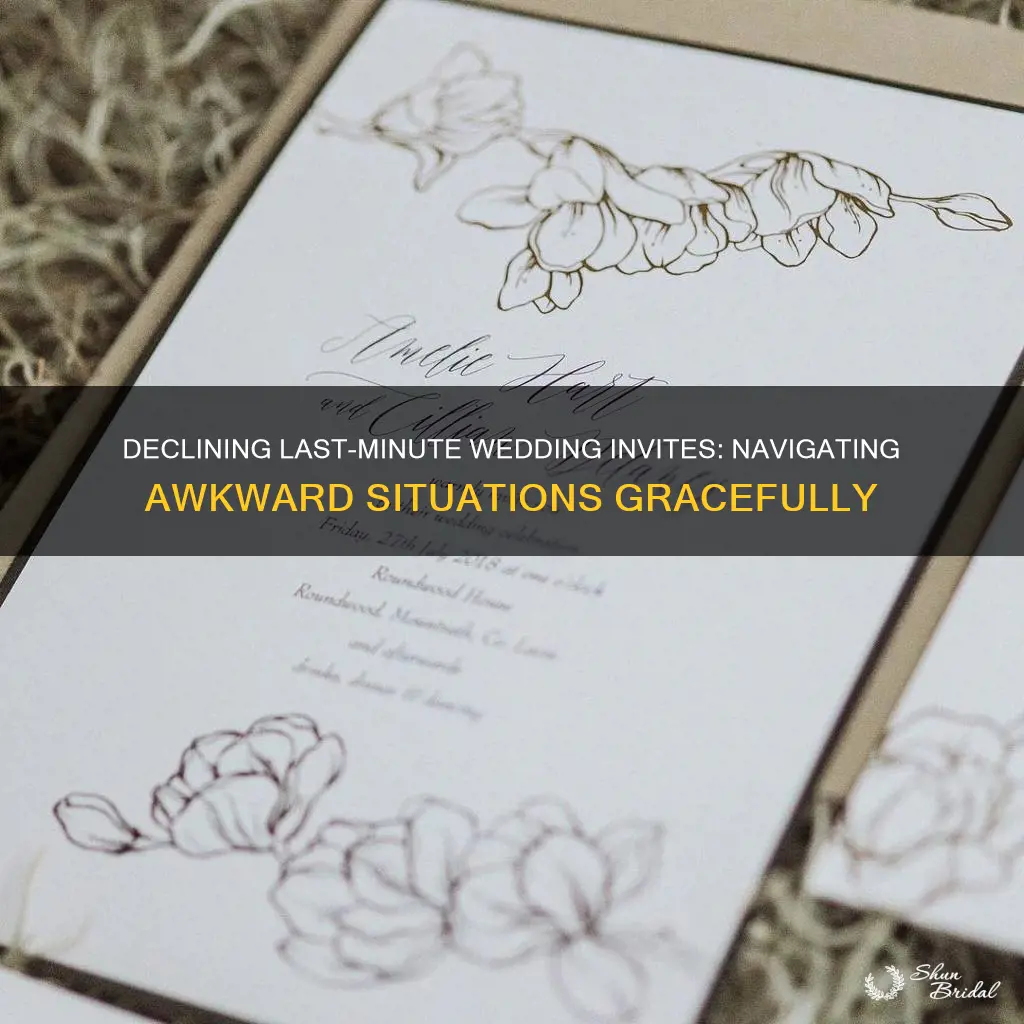 how to decline a last minute wedding invitation