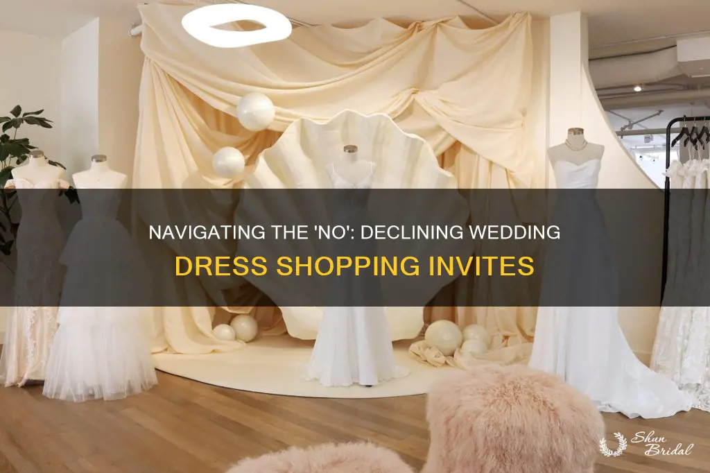 how to decline an invitation to wedding dress shopping