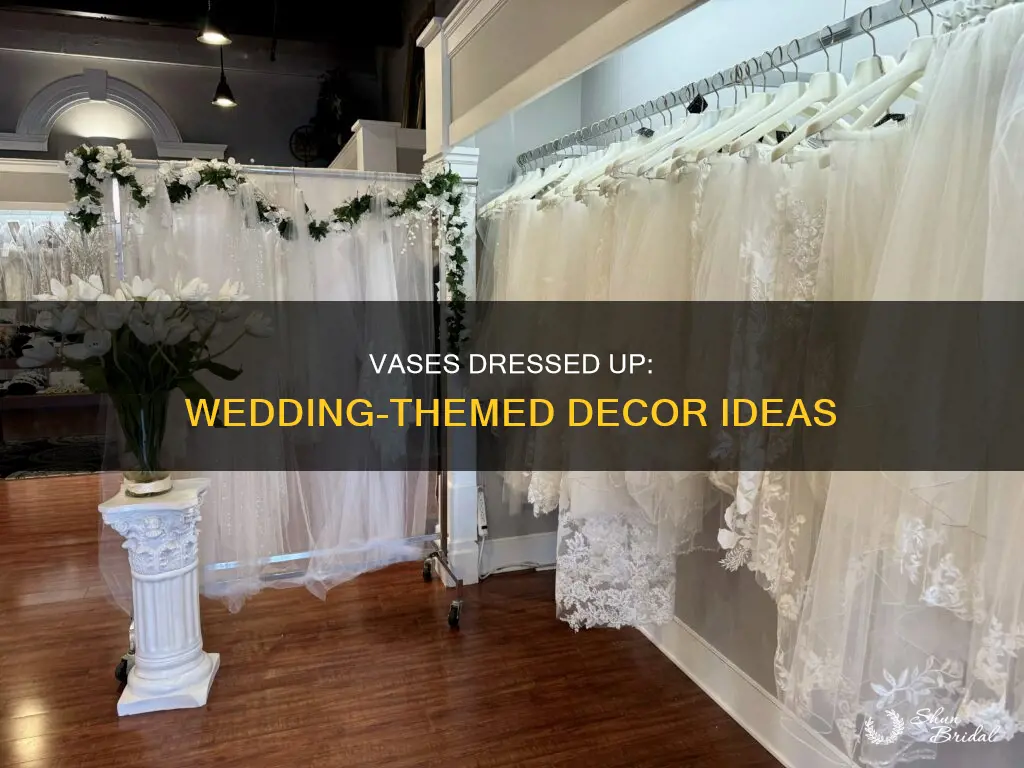 how to decorate a vase like a wedding dress