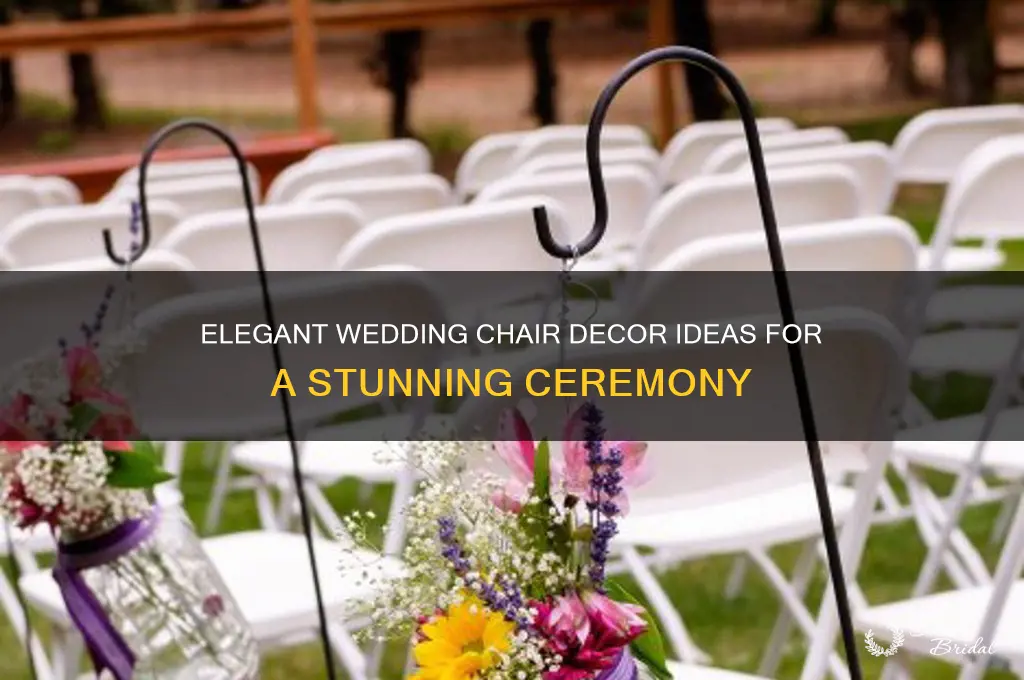 how to decorate chairs for a wedding ceremony
