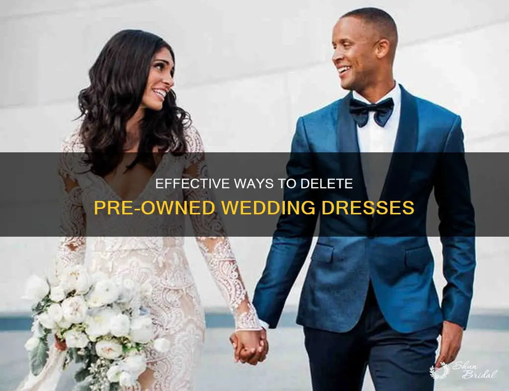 how to delete pre owned wedding dresses