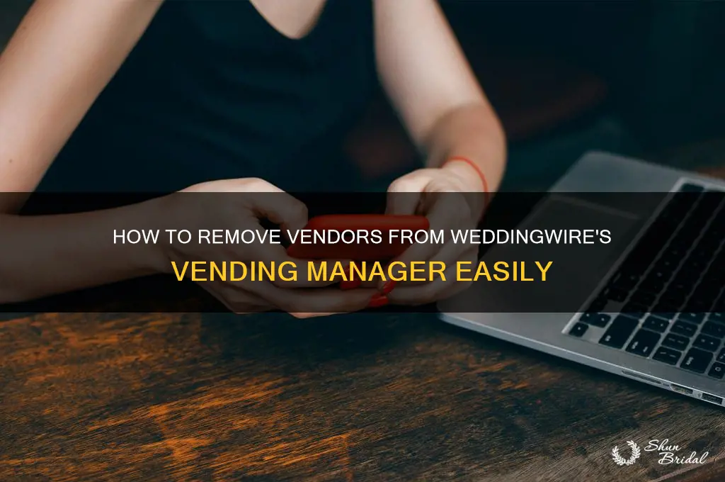 how to delete vendors off vending manager on wedding wire
