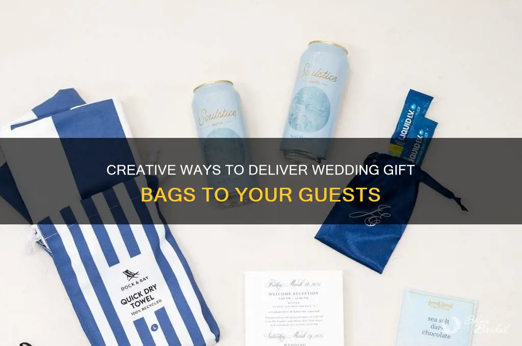 how to deliver wedding gift bags