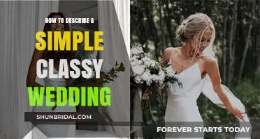 Elegant Simplicity: Crafting a Timeless and Classy Wedding Celebration
