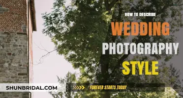 Capturing Your Wedding: Defining Photography Styles