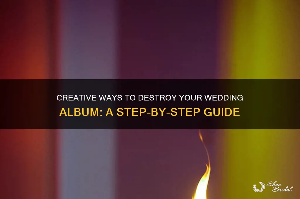 how to destroy wedding album