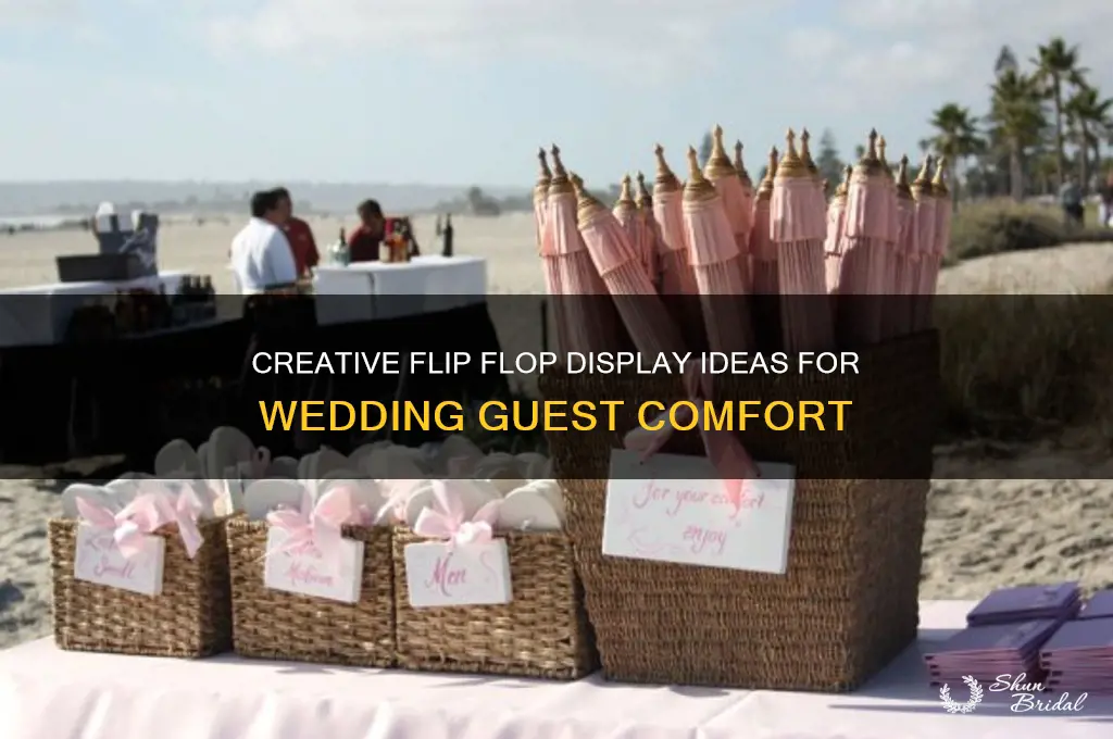 how to display flip flops for wedding guests