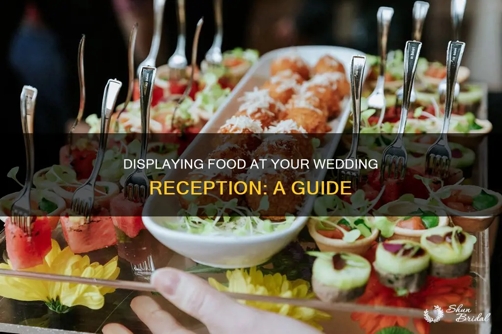 how to display food at wedding reception