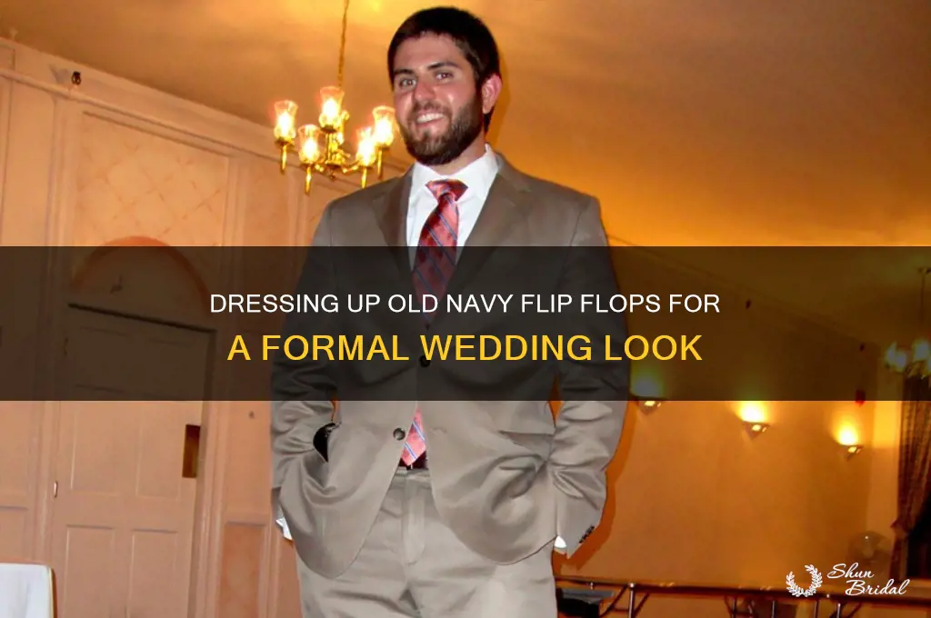 how to display old navy flip flops formal wedding