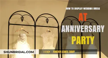 Displaying Wedding Dresses: Anniversary Party Ideas