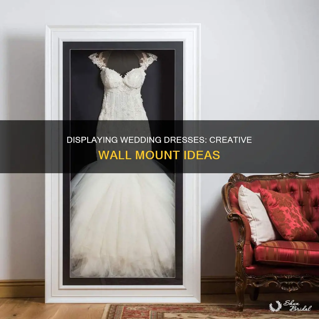 how to display wedding dress on wall