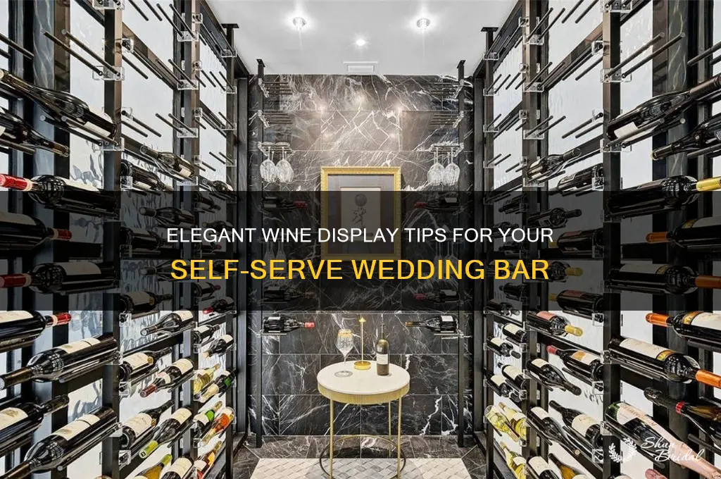 how to display wine at self serve wedding bar