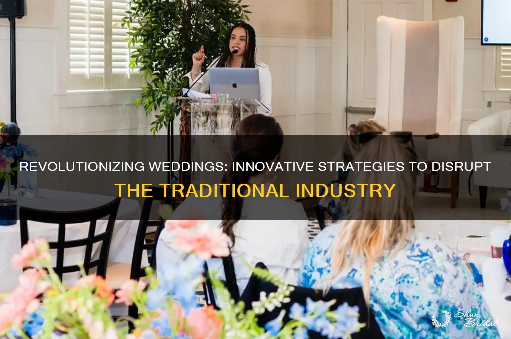 how to disrupt the wedding industry