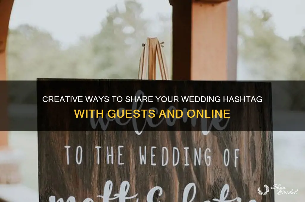 how to disseminate hashtag at wedding