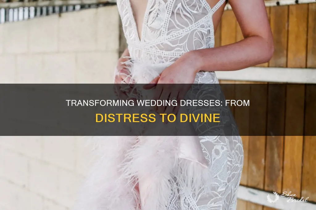 how to distress a wedding dress