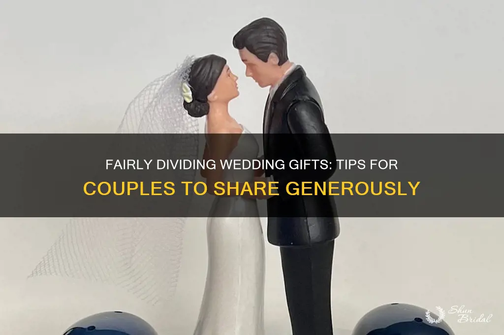 how to divide wedding gifts
