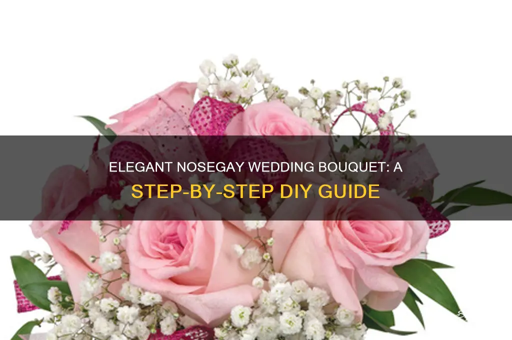 how to do a wedding bouquet with nosegay