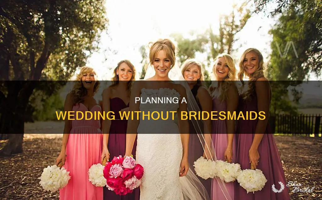 how to do no bridesmaids