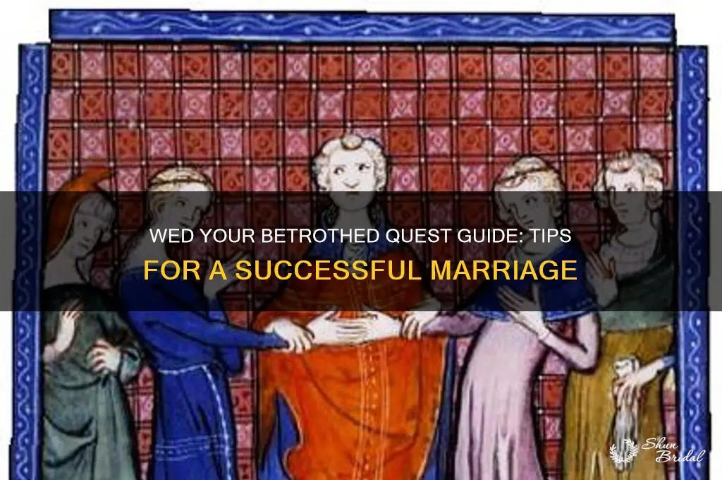 how to do the quest wed your betrotherd