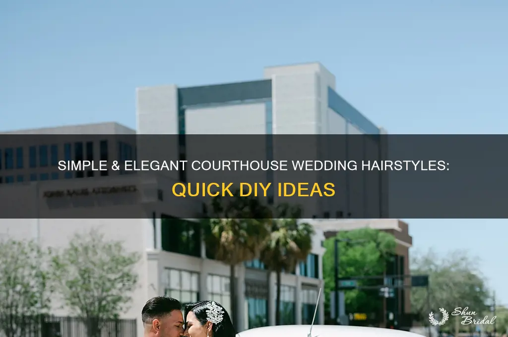 how to do your hair for courthouse wedding