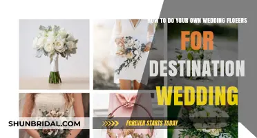 DIY Destination Wedding Flowers: Tips for Stunning Self-Arranged Bouquets