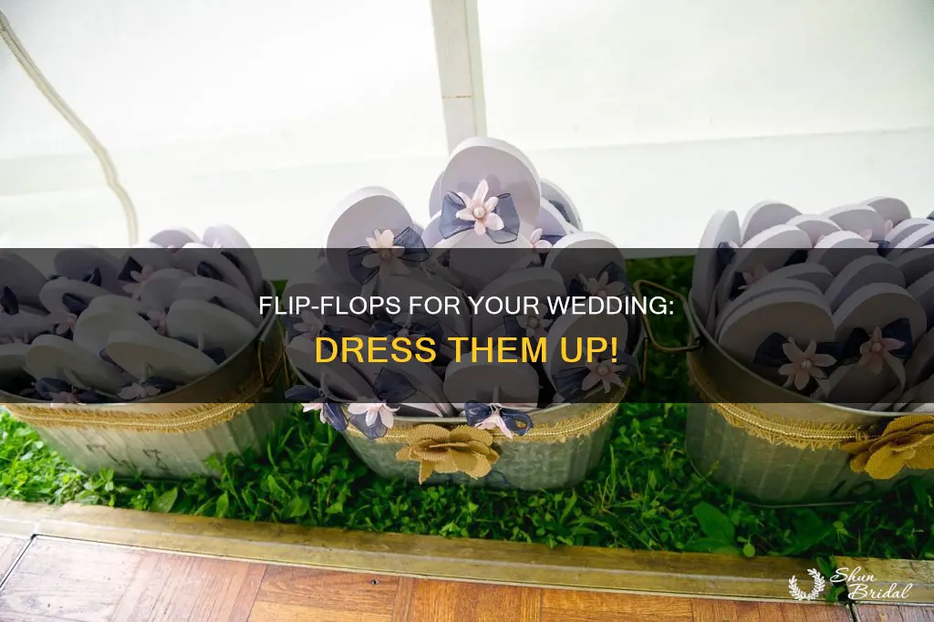 how to dress up flip flops for wedding