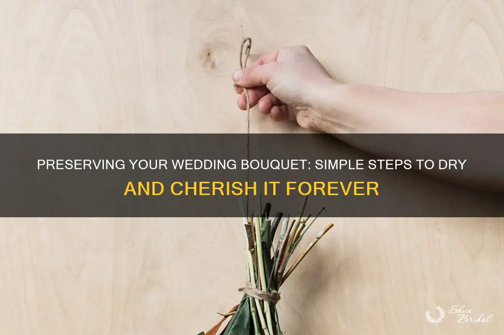 how to dry wedding boquet