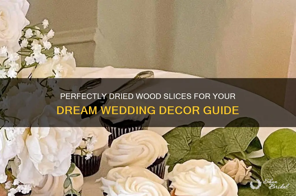 how to dry wood slices for wedding