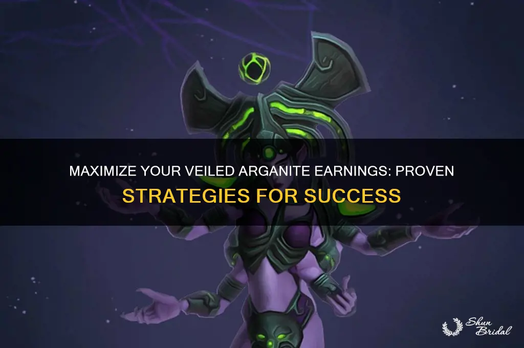 how to earn a lot of veiled arganite