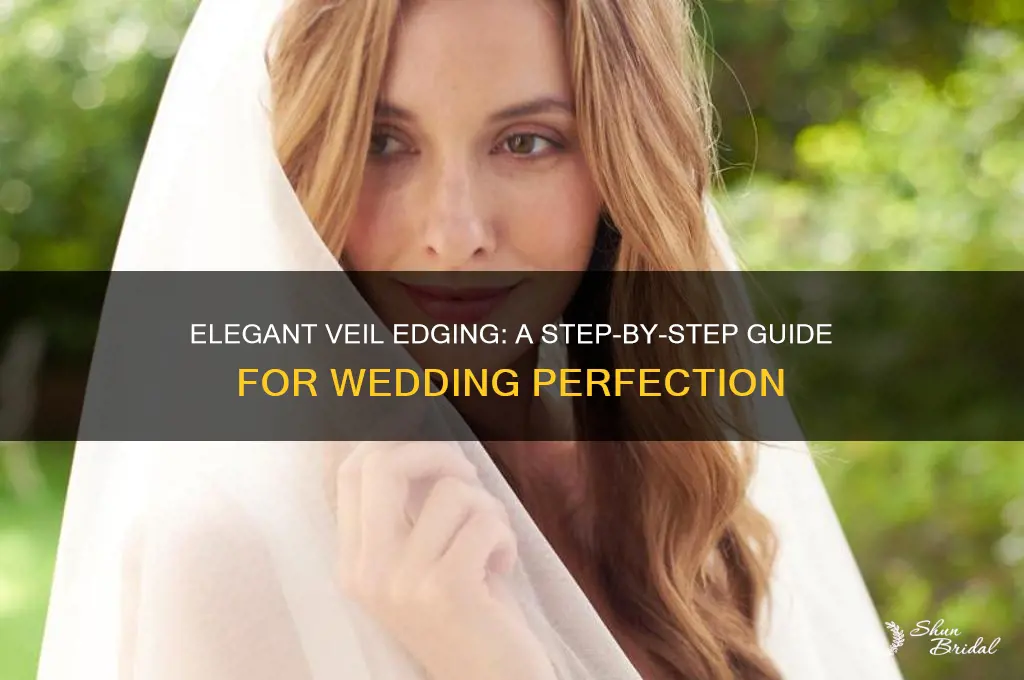 how to edge a wedding veil