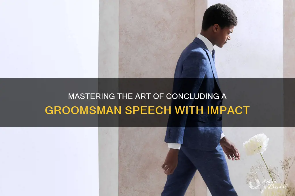 how to end a groomsman speech