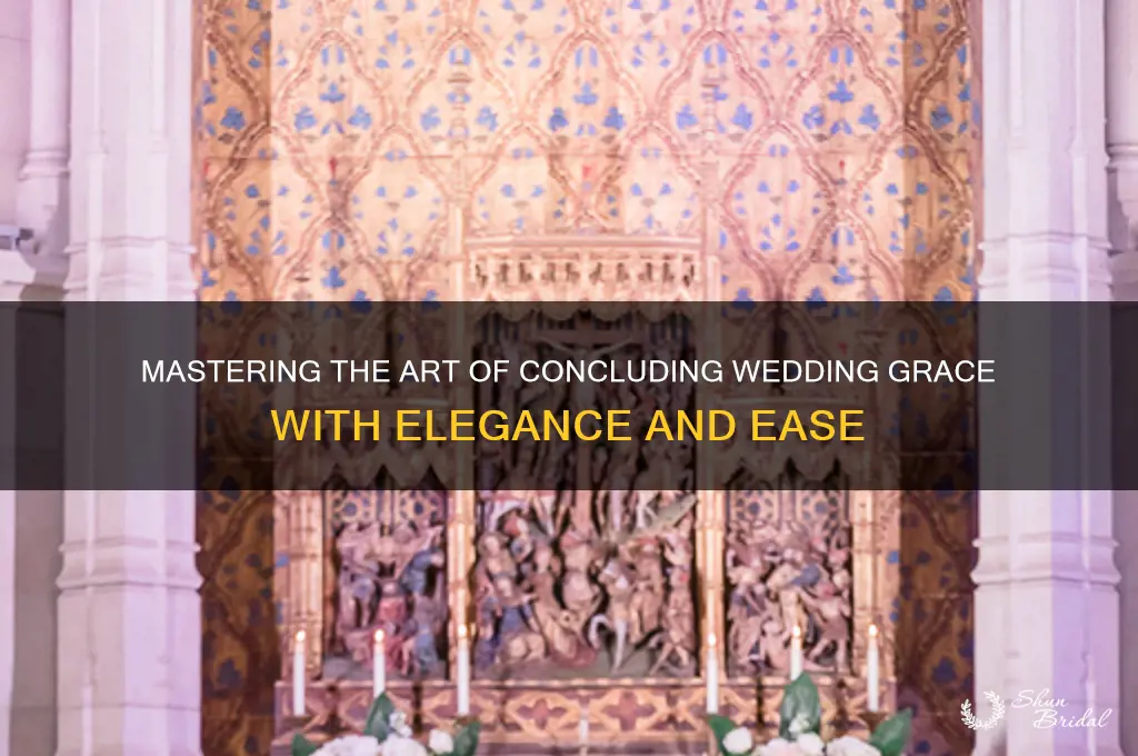 how to end wedding grace