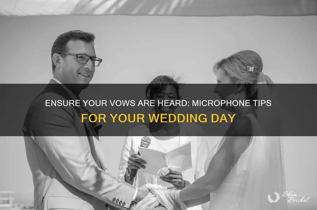 how to ensure your vows are heard microphones