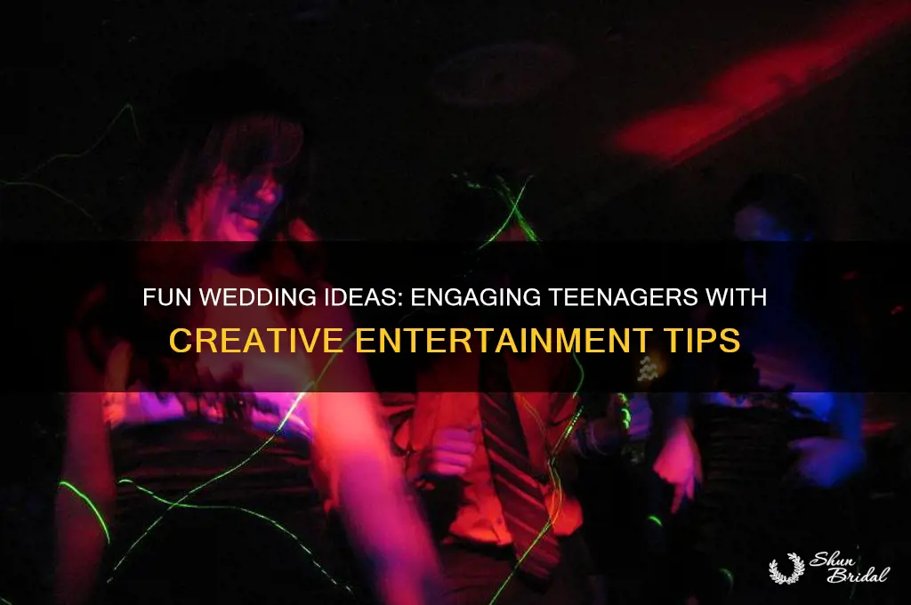how to entertain teenagers at wedding