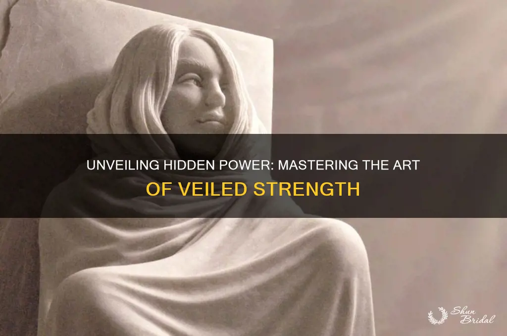 how to fascinate veiled strength