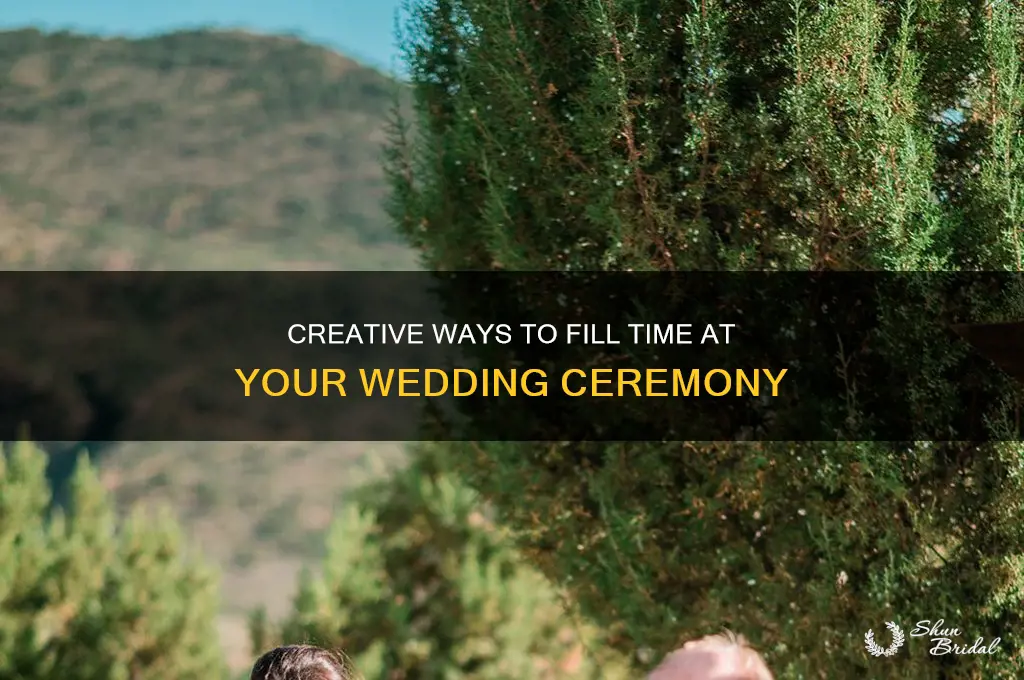 how to fill time at a wedding ceremony