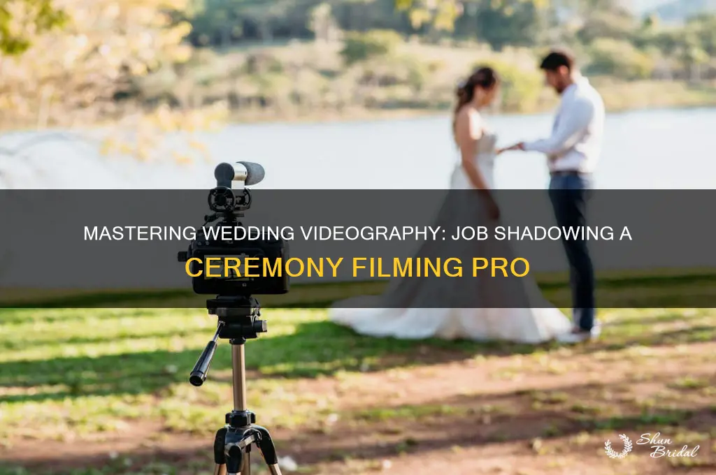 how to film a wedding ceremony job shadow
