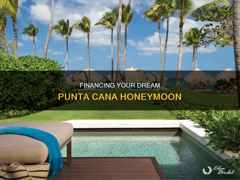 how to finance punta cana all inclusive honeymoon