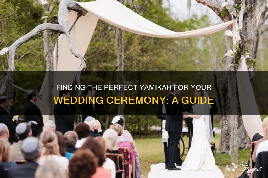 how to find yamikahs for wedding ceremony