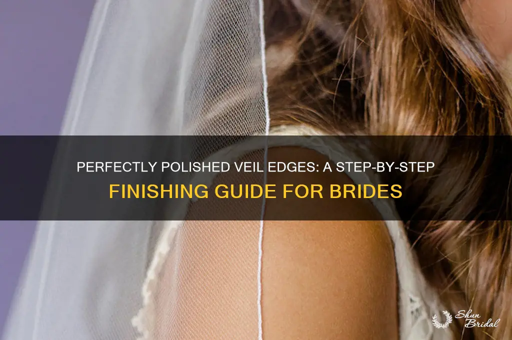 how to finish edge of wedding veil