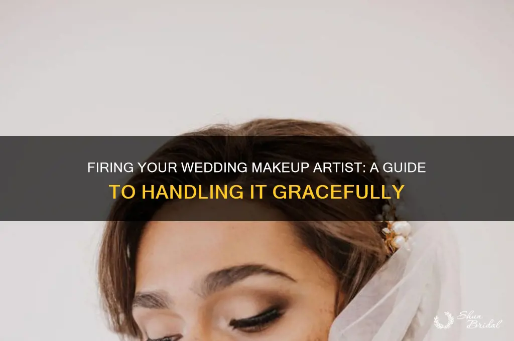 how to fire wedding makeup artist