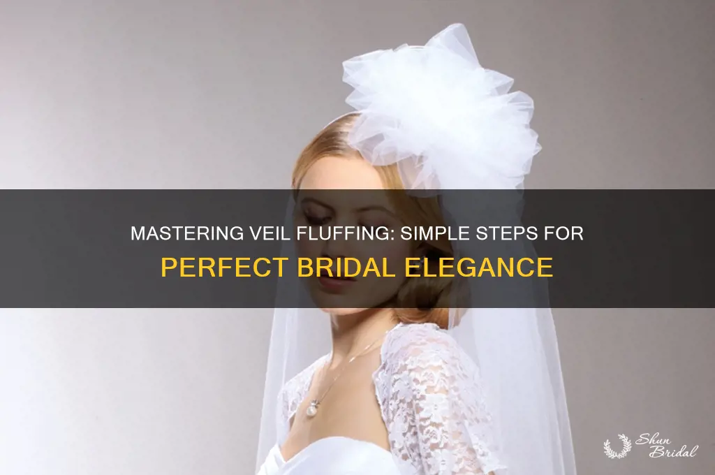 how to fluff a veil