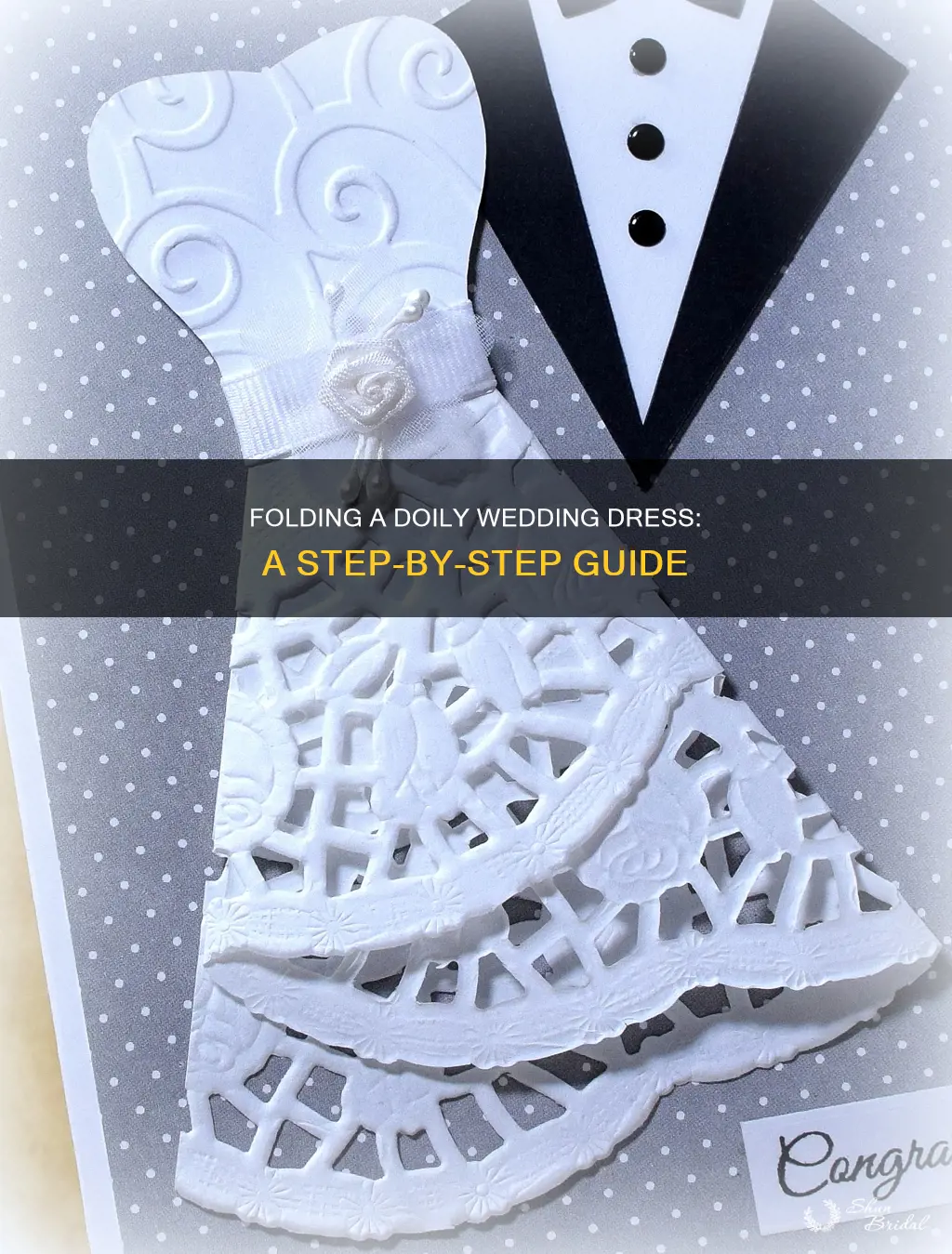 how to fold a doily wedding dress
