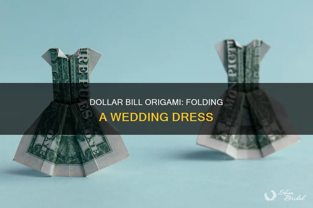 how to fold a dollar bill into a wedding dress