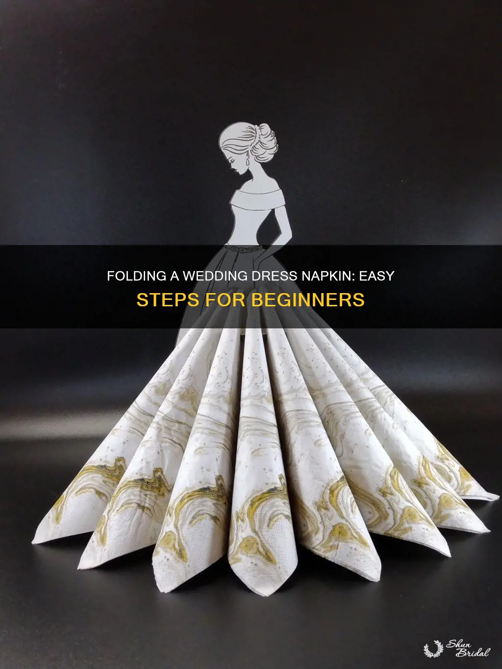 how to fold a napkin into a wedding dress