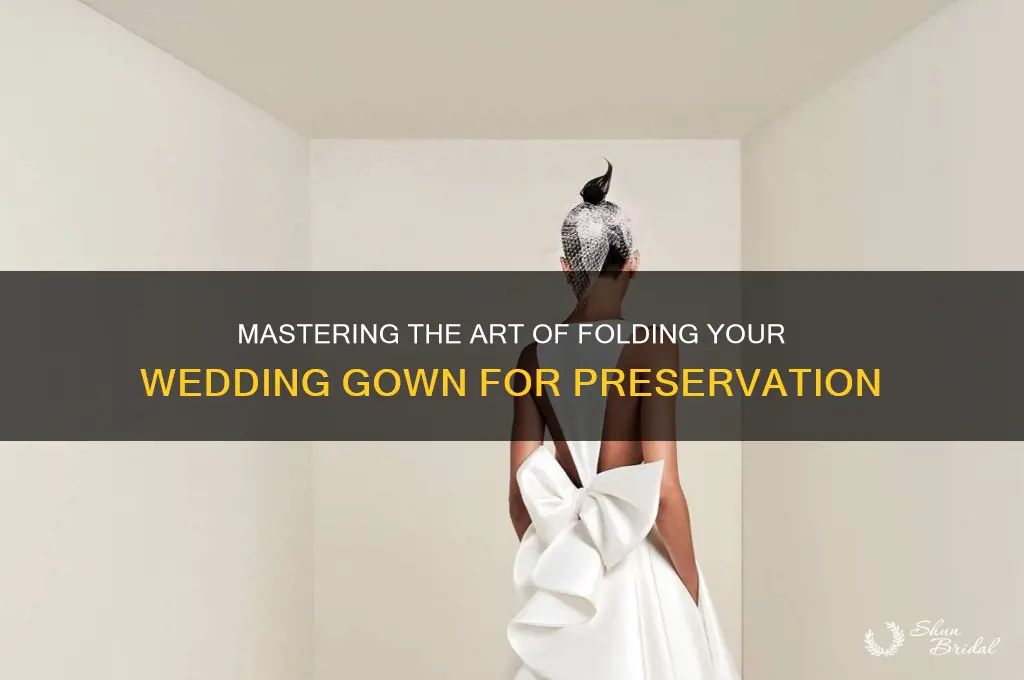 how to fold a wedding gown