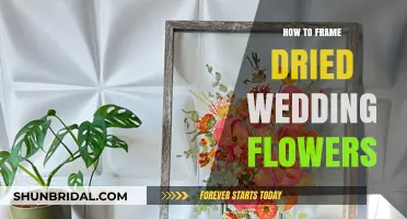 Framing Dried Wedding Flowers: Creative Ways to Preserve Your Bouquet