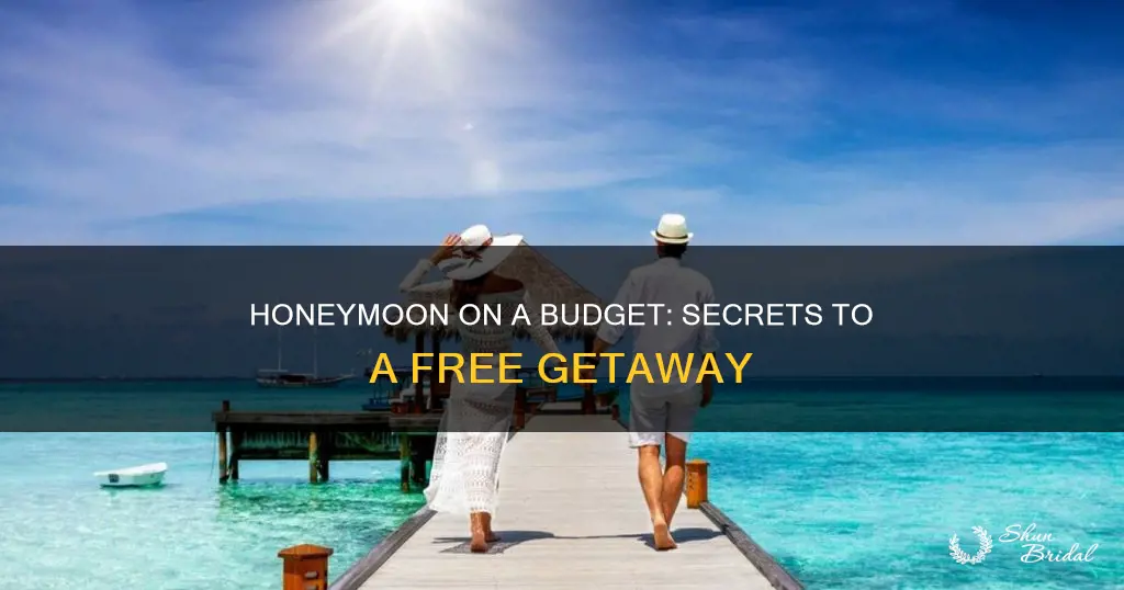 how to get a free honeymoon