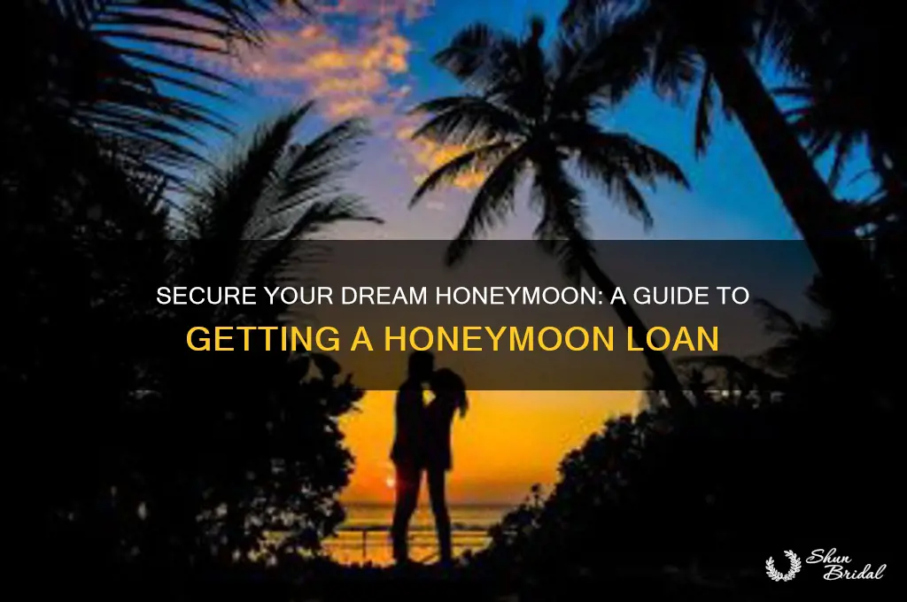 how to get a honeymoon loan